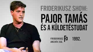 FRIDERIKUSZ SHOW PAJOR TAMÁS ÉS A KÜLDETÉSTUDAT 1992  Friderikusz Archív 256 [upl. by Nevaed]