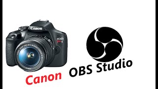 Canon Camera in OBS Studio [upl. by Mathur]