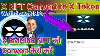 X NFT Convert To X Token। NFT kaise Convert Karein [upl. by Esiocnarf]