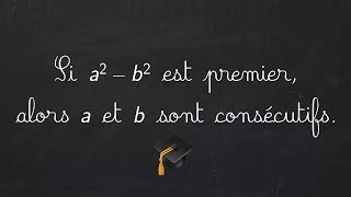 Seconde Si a²b² est un nombre premier alors a et b sont consécutifs en 5 minutes ⏱ [upl. by Aihsela]