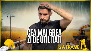 Ziua 18 🏗️ Cat costa o cabana A Frame de la A la Z⁉️  Cea mai grea zi de UTILITATI [upl. by Eleanore]