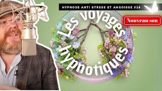 Hypnose contre le stress les crises dangoisse panique spasmophilie 👁️ Voyage hypnotique 19 [upl. by Lark28]