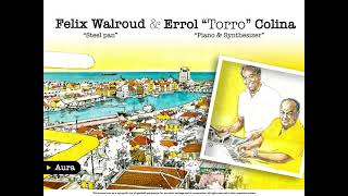 Curaçao Music with Felix Walroud amp Errol quotTorroquot Colina [upl. by Marcile340]