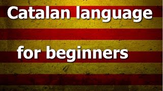 Catalan language Lesson 1 [upl. by Ahsiner]