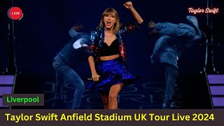 Taylor Swift Liverpool Ticketmaster  Eras Tour Liverpool  The Eras Tour Anfield Real Time Live 4k [upl. by Hellene]