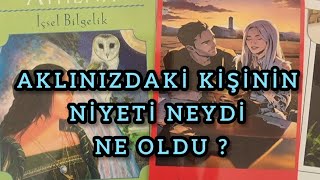 AKLINIZDAKİ KİŞİNİN NİYETİ NEYDİ NE OLDU  tarotfalı aklımdakikişitarot tarotreading tarotyeni [upl. by Enicul]