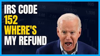 IRS Code 152 on Wheres my Refund [upl. by Rellia]