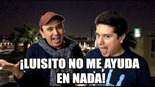 ¡LUISITO NO ME AYUDA EN NADA [upl. by Adriel83]