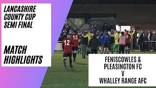 Feniscowles amp Pleasington v Whalley Range  Match Highlights  Lancashire County Cup Semi Final [upl. by Coit]