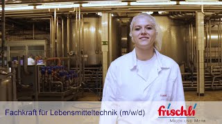 Ausbildung als Fachkraft für Lebensmitteltechnik mwd bei frischli [upl. by Wakerly]