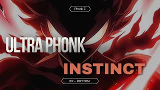 Phonk Instinct X Slay  Ultra Phonk Instinct By Rhythm Vlogs X Editz [upl. by Hseham]