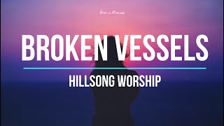 Broken Vessels Amazing Grace  Hillsong Worship Lyrics [upl. by Alby]