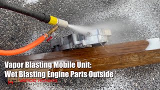 Vapor Blasting Engine Parts Outside using the Mobile Unit  Vapor Honing Technologies [upl. by Katee]