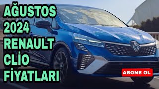 RENAULT CLİO FİYATLARI  AĞUSTOS 2024 CLİO FİYAT LİSTESİ  clio renault [upl. by Kcirrad]