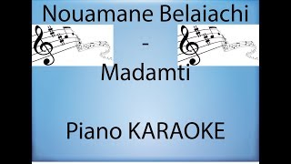 MEILLEUR KARAOKE PIANO Nouamane Belaiachi  Madamti  نعمان بلعياشي [upl. by Onailerua460]