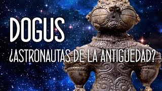 Dogus ¿Astronautas de la Antigüedad [upl. by Asset150]