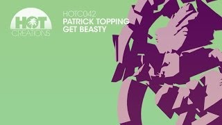 Get Beasty  Patrick Topping [upl. by Swenson888]