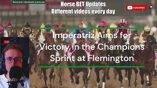 Imperatriz Aims for Victory in the Champions Sprint at Flemington [upl. by Aerahs]