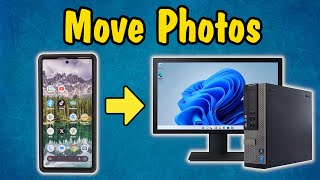 How to Import Photos From Your Android Phone to Your Windows 11 PC Move Movies to Computer [upl. by Eenolem721]