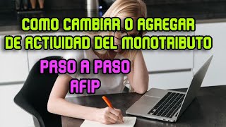 Como Cambiar o Agregar de Actividad del Monotributo AFIP [upl. by Gehlbach]