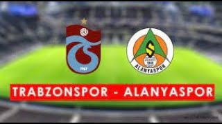 TRABZONSPOR  ALANYASPOR MAÇI CANLI [upl. by Ainomar]