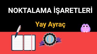 Noktalama İşaretleri  Yay Ayraç  Konu Anlatımı  LGS  YKS  KPSS [upl. by Ahsenal]