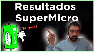 📊 ¡Resultados de SUPERMICRO 🚀  ¿Se volverá a DESPLOMAR 💥 [upl. by Yorick]