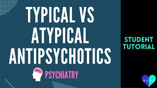 Typical and Atypical Antipsychotics  Medical Tutorial [upl. by Lhadnek100]