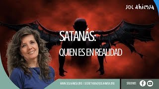 SATANÁS QUIEN ES EN REALIDAD [upl. by Bertrand643]