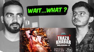 Taaza Khabar Season 2 Trailer Reaction with BnfTV [upl. by Imis]