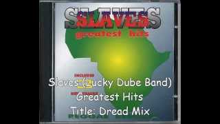 Lucky Dube Band Slaves  Fly Dem Dread Mix [upl. by Isteb]