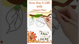 Acorn Was A Little Wild by Jen Arena Lesson Plan [upl. by Arag557]