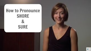 How to pronounce SHORE and SURE  American English Pronunciation Lesson [upl. by Yrag690]