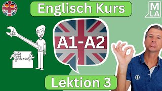 🇬🇧 Englisch für Anfänger  Lektion 3  Kostenlos Englisch Lernen  Kurs A1A2 🇬🇧 [upl. by Adiesirb]