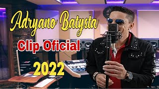 Adryano Batysta  Clip Oficial  Lançamento  2022 [upl. by Adiasteb]