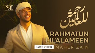 Maher Zain  Rahmatun Lil’Alameen  Official Lyric Video  ماهر زين  رحمةٌ للعالمين [upl. by Hintze]