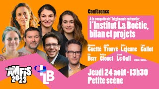 À la conquête de l’hégémonie culturelle  l’Institut La Boétie bilan et projets [upl. by Kirchner630]