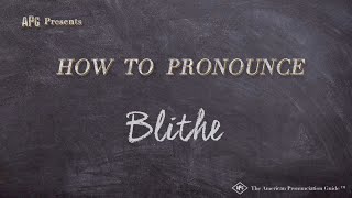 How to Pronounce Blithe Real Life Examples [upl. by Akehsyt]