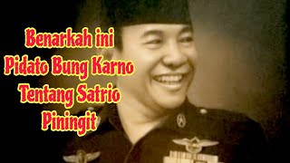 Benarkah Ini Pidato Ir Soekarno Tentang Satrio Piningit [upl. by Coveney254]