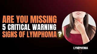 5 Warning Signs of Lymphoma You Shouldnt Ignore [upl. by Adigun]