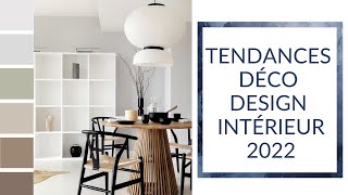 GUIDES DES TENDANCES DÉCODESIGN DINTÉRIEUR 2022 [upl. by Hgielar]