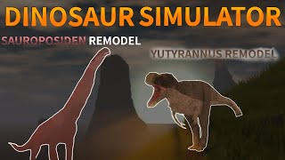 Dinosaur Simulator  Yutyrannus Remodel  Sauroposiden remodel  Remodel Vote [upl. by Aizatsana711]