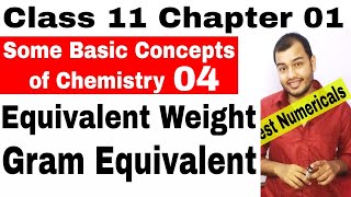 Class 11 Chapter 01 Some Basic Concepts of Chemistry Equivalent Weight and Gram Equivalent part 1 [upl. by Onailime50]