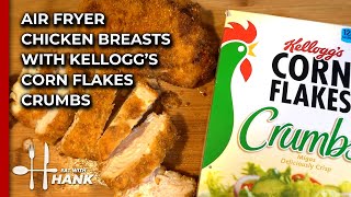 Air Fryer Chicken Breasts with Kelloggs Corn Flakes Crumbs [upl. by Thirza]