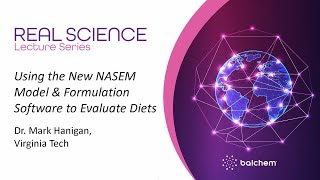 Real Science Lecture Series How to Use the New NASEM Model amp Formulation Software to Evaluate Diets [upl. by Arev369]