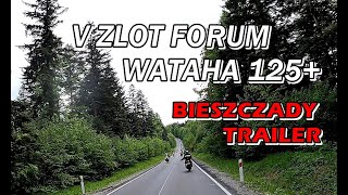 V Zlot Forum Wataha 125  Trailer BIESZCZADY 2023 [upl. by Jorie]