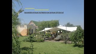 BALIKESİR AYVALIK ALTINOVA SATILIK CİFTLİKEVİKOD1472HÜSEYİN ÇALIŞKAN905335220028ARAYINIZ [upl. by Rehpoitsirhc]