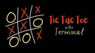 Tic Tac Toe in the Terminal  Programming Project [upl. by Saito]