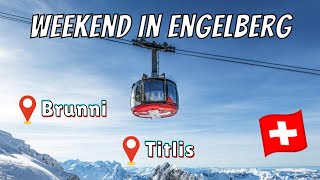 ENGELBERG SWITZERLAND Exploring Mount Titlis  Brunni amp More  Perfect Swiss Weekend Trip [upl. by Adneram]