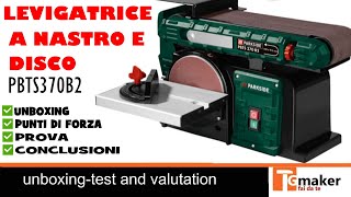 levigatrice nastro e disco Parkside PTS370B2 RECENSIONE [upl. by Marilla]